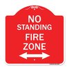Signmission No Standing Fire Zone W/ Bidirectional Arrow, Red & White Aluminum Sign, 18" x 18", RW-1818-23587 A-DES-RW-1818-23587